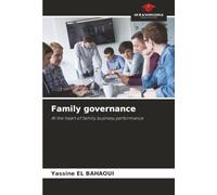 Family governance: At the heart of family business performance