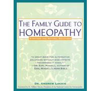 Family Guide to Homeopathy: Symptoms and Natural Solutions