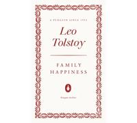 Family Happiness (Penguin Archive) | Leo Tolstoy