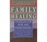 Family Healing: Strategies for Hope and Understanding