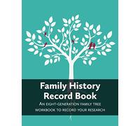 Family History Record Book: An 8-generation family tree workbook to record your research