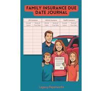 Family Insurance Due Date Journal: The Ultimate Insurance Organizer for Modern Families