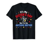 Family It's My Sister's Day But I'm The Awesome Brother Camiseta