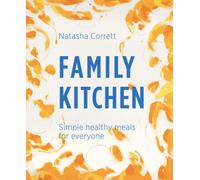 Family Kitchen: Simple Healthy Meals for Everyone