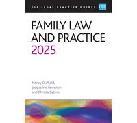 Family Law and Practice 2025: Legal Practice Course Guides (LPC)