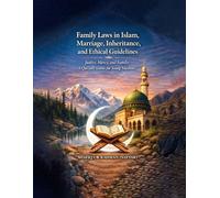 Family Laws In Islam Marriage, Inheritance And Ethical Guidelines: Justice, Mercy, and Family: A Qur’anic Guide for Young Muslims