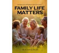 Family Life Matters: God's Plan for the 21st Century Family
