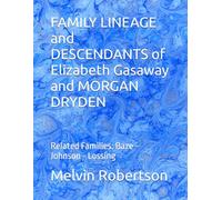 FAMILY LINEAGE and DESCENDANTS of Elizabeth Gasaway and MORGAN DRYDEN