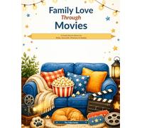 Family Love Through Movies: A Family Movie Library for Bella, Kenneth, Mommy & Daddy