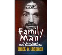 Family Man: The Unreal Story of Charles Manson's Right-hand Man