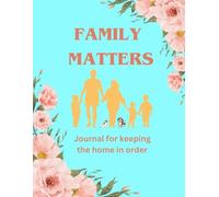 Family Matters: Journal for keeping the home in order