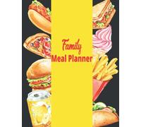 Family Meal Planner: A Daily Exercise and Food Journal to Help You Become the Best Version of themselves