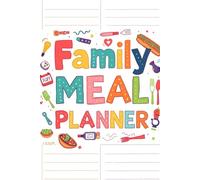 Family Meal Planner for Bringing Joy, Balance, and Ease to Every Mealtime