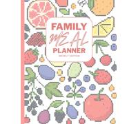 Family Meal Planner - Weekly Edition: 52-W amily Meal Planning Book with Grocery Lists, Budget Pages & Pantry Inventory