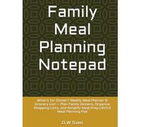 Family Meal Planning Notepad: What’s for Dinner? Weekly Meal Planner & Grocery List - Plan Family Dinners, Organize Shopping Lists, and Simplify Meal Prep | 8.25x11 Meal Planning Pad