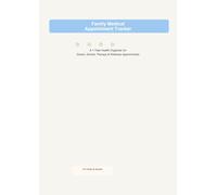 Family Medical Appointment Tracker: keep Track of Doctor visits, wellness checkups medications, symptoms, & Important Health notes for the whole family