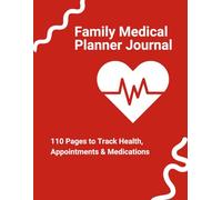 Family Medical Planner Journal: 110 Pages to Track Health, Appointments & Medications: Stay organized and keep your family’s health in check-perfect for parents, moms, and caregivers!