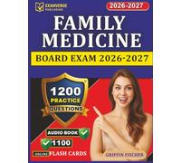 Family Medicine Board Exam 2026-2027: Complete Certification Prep with 1200 Practice Questions And Detailed Explanations