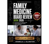 Family Medicine Board Review 2026: Concise Review and 1,000 Board-Style Practice Questions with Detailed Answer Explanations