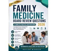 Family Medicine Board Review Questions 2026: A Complete Practice Question Bank with 1,042 Questions and Clear Step-by-Step Explanations