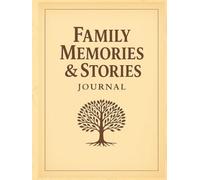 Family Memories & Stories Journal: A Guided Keepsake Book to Record Family Memories, Stories, Traditions & Generational History (8.25*11 Inches, 150 pages, Hard Cover)