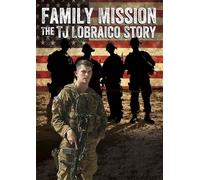 Family Mission: The TJ Lobraico Story [USA] [DVD]