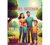 FAMILY NOTEBOOK. Family life organizer, family planner. Styled Notebook: 100 Pages of Lined Excellence. Family Planning Made Easy .: Family Moments: A ... Together.The best gift for the family