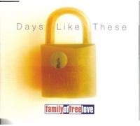 Family of Free Love - Days Like These