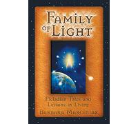 Family of Light: Pleiadian Tales and Lessons in Living