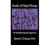 Family-Of-Origin Therapy: An Intergenerational Approach