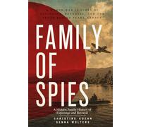 Family of Spies, 2025 Edition: A Hidden Family History of Espionage and Betrayal, 2025 Paperback