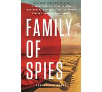 Family of Spies: A World War II Story of Nazi Espionage, Betrayal, and the Secret History Behind Pearl Harbor