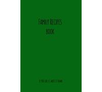 Family Recipes Book: If You Like It, Write It Down