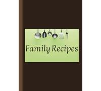 Family Recipes: The best recipes of my family