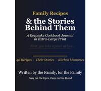 Family Recipes & the Stories Behind Them: A Keepsake Cookbook Journal in Extra-Large Print - 40 Blank Recipe Pages to Write In, with Kitchen Memory ... Index (Tell Me Your Story in Large Print)
