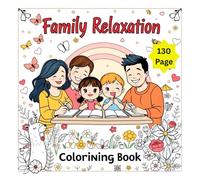 Family Relaxation Coloring Book: Simple and Big Designs for Kids and Adults to Relax, Color, and Enjoy Together
