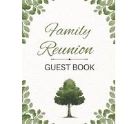 Family Reunion Guest Book: Memory Keepsake Journal & Visitor Sign-In Directory for Extended Reunions, Gatherings Events, & Celebrations to Record ... Generations, Familial Ancestry Connections