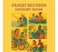 Family Reunion Memory Book: A Scrapbook for Multigenerational Memories, Nature Activities, and Meaningful Moments