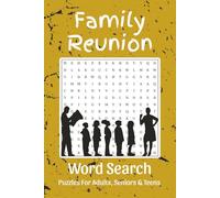 Family Reunion Word Search: Word Searches about Family, Relatives, Friends, Reunion and More, 6x9 ,110 pages, Easy to Read Print, Solutions Included, Gift for Vacations, Holidays and Free Times