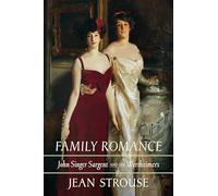 Family Romance: John Singer Sargent and the Wertheimers
