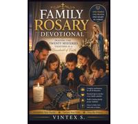 FAMILY ROSARY DEVOTIONAL: Praying the Twenty Mysteries Together as a Household of Faith