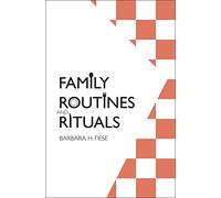 Family Routines and Rituals (Current Perspectives in Psychology)