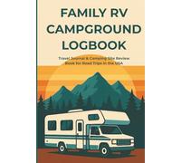 Family RV Campground Logbook: Travel Journal & Camping Site Review Book for Road Trips in the USA