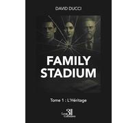 Family Stadium - Tome 1: L'Héritage
