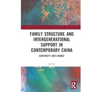 Family Structure and Intergenerational Support in Contemporary China: Continuity and Change