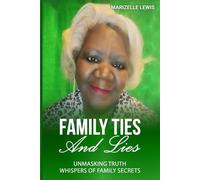 Family Ties and Lies: Unmasking Truth Whispers of Family Secrets