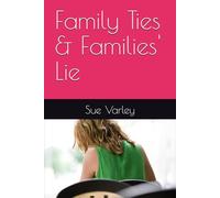 Family Ties & Families' Lie