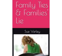 Family Ties & Families' Lie
