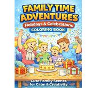 Family Time Adventures Vol.5: Holidays & Celebrations: Cozy Holiday Activities Coloring Book for Kids