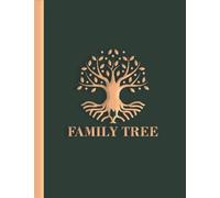 Family Tree: Family Tree Workbook, Genealogy Workbook Organizer with Charts for Family, Family Tree Chart Book, Embossed Golden Tree Green Cover, 75 pages, 8.5" x 11"